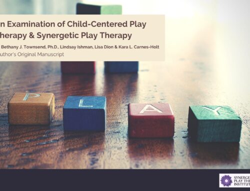 An Examination of Child-Centered Play Therapy & Synergetic Play Therapy