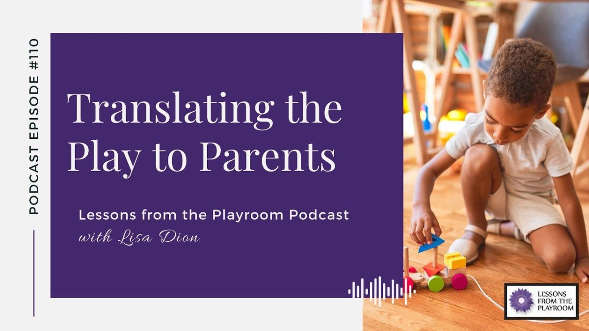 LFPR 110. Translating the Play to Parents/Caregivers - Synergetic Play ...